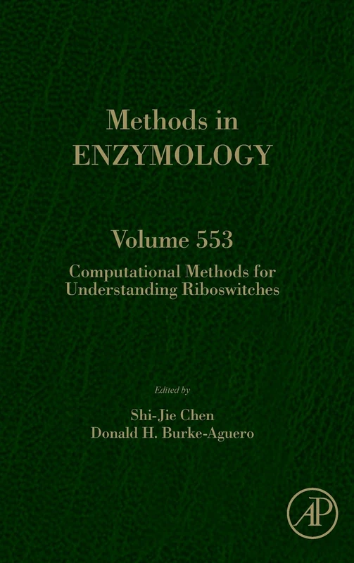 Computational Methods for Understanding Riboswitches (Volume 553) (Methods in Enzymology, Volume 553)