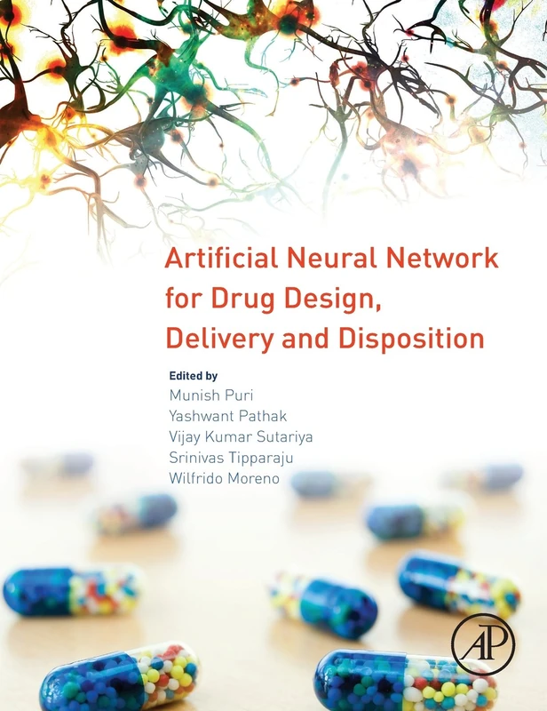Artificial Neural Network for Drug Design, Delivery and Disposition