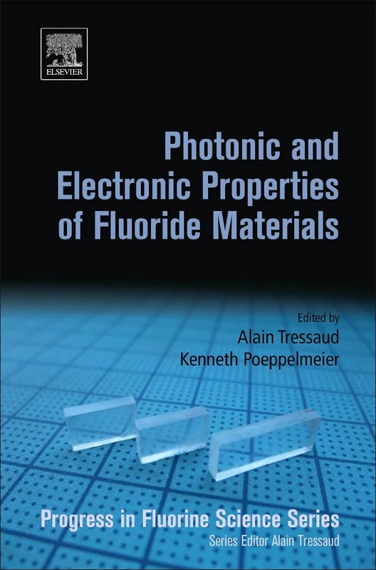 Elsevier Photonic and Electronic Properties of Fluoride Materials