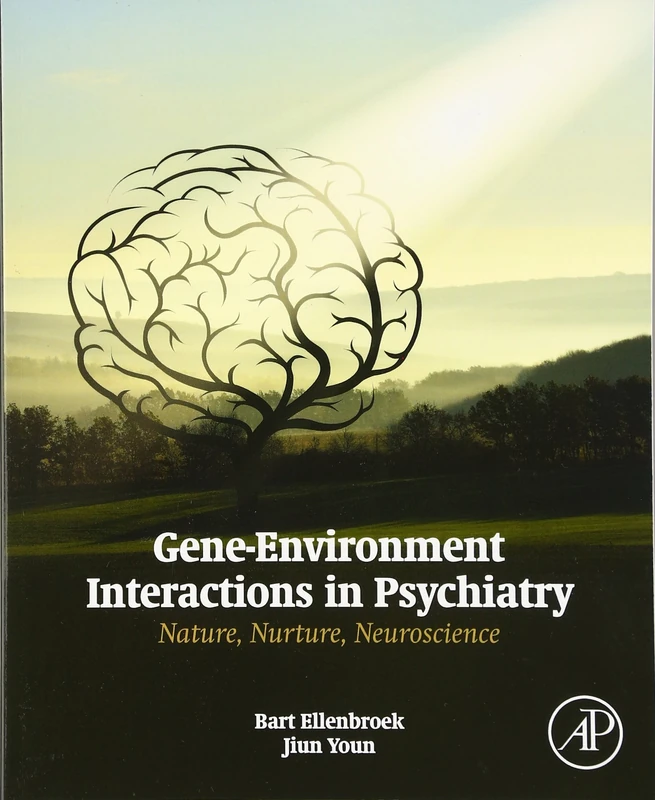 Gene-Environment Interactions in Psychiatry: Nature, Nurture, Neuroscience