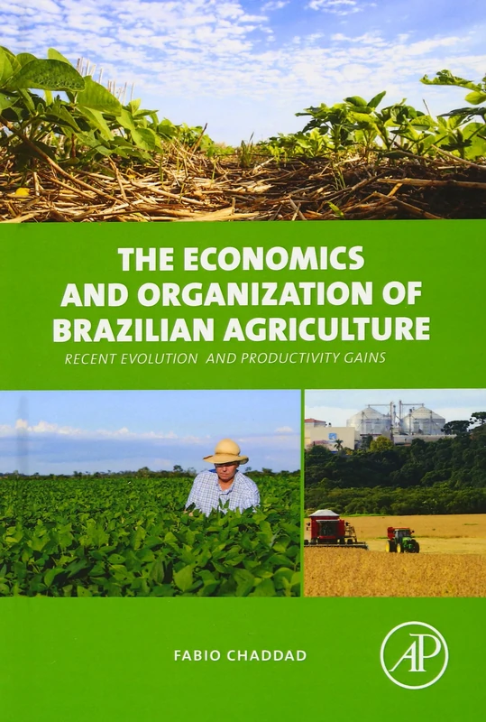 The Economics and Organization of Brazilian Agriculture: Recent Evolution and Productivity Gains