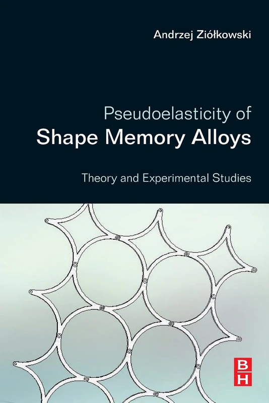 Pseudoelasticity of Shape Memory Alloys: Theory and Experimental Studies