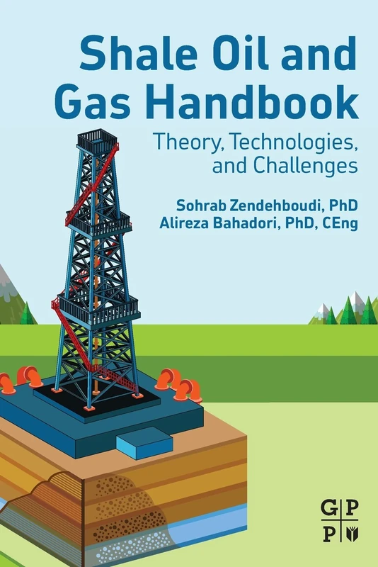 Shale Oil and Gas Handbook: Theory, Technologies, and Challenges