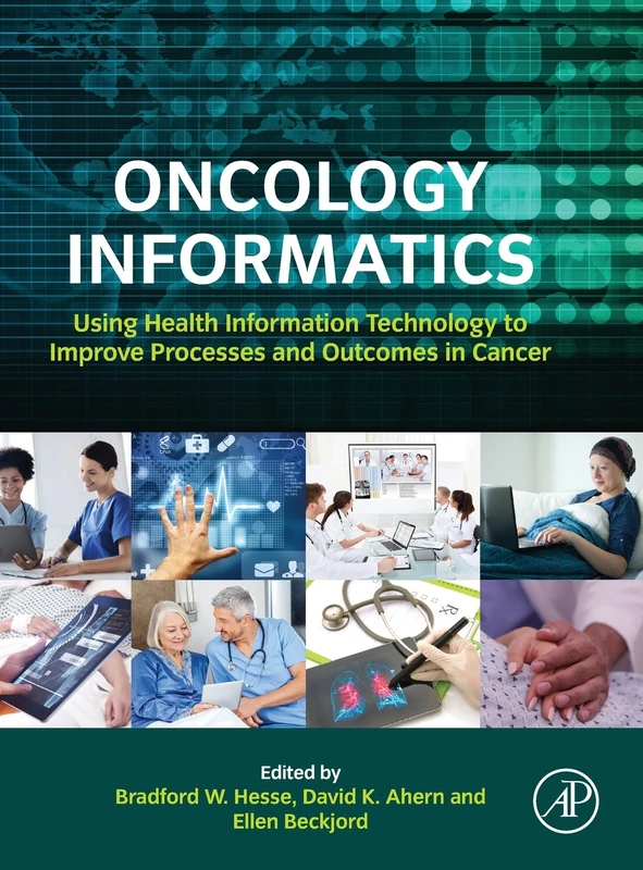 Oncology Informatics: Using Health Information Technology to Improve Processes and Outcomes in Cancer - Image 1