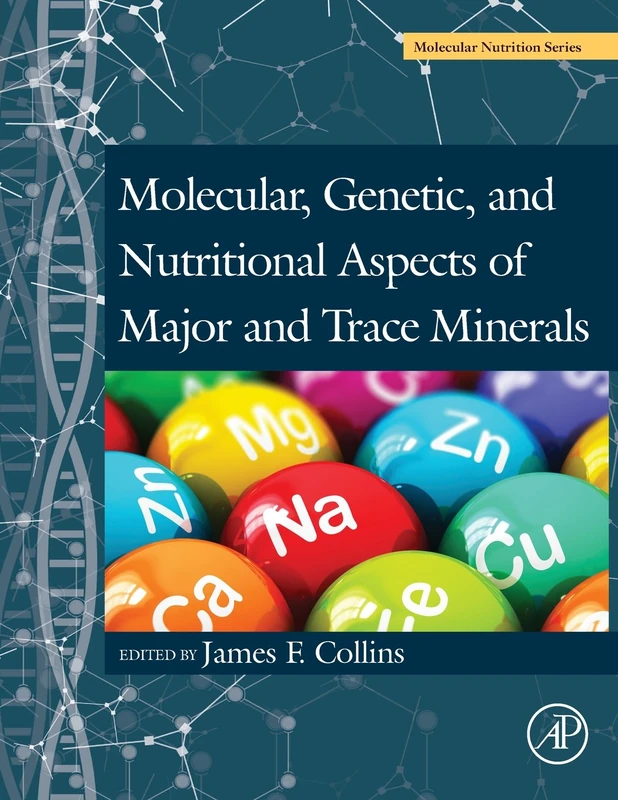 Molecular, Genetic, and Nutritional Aspects of Major and Trace Minerals (Molecular Nutrition) - Image 1
