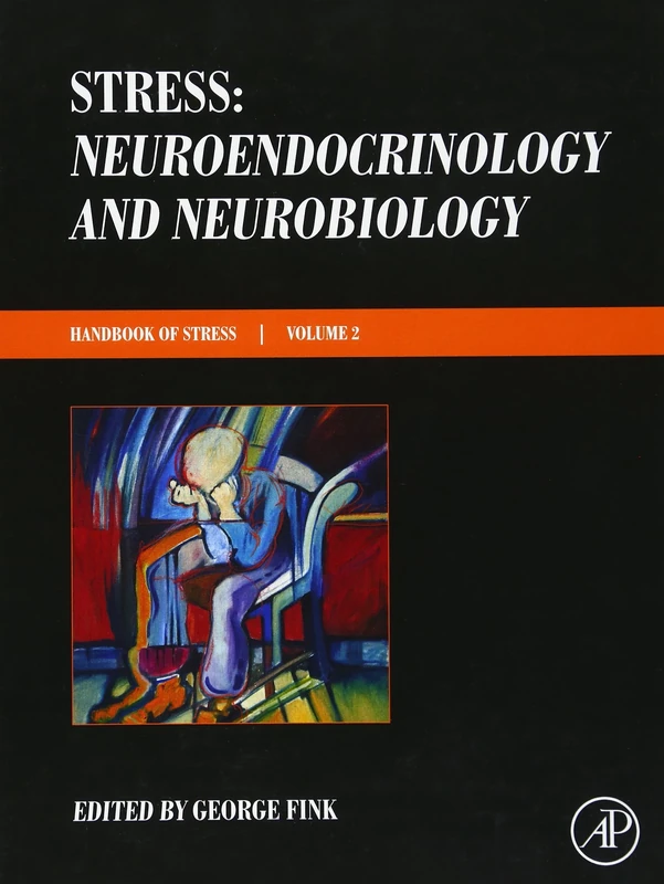 Stress: Neuroendocrinology and Neurobiology: Handbook of Stress Series, Volume 2