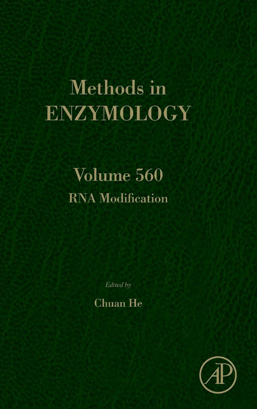 RNA Modification (Methods in Enzymology): Volume 560