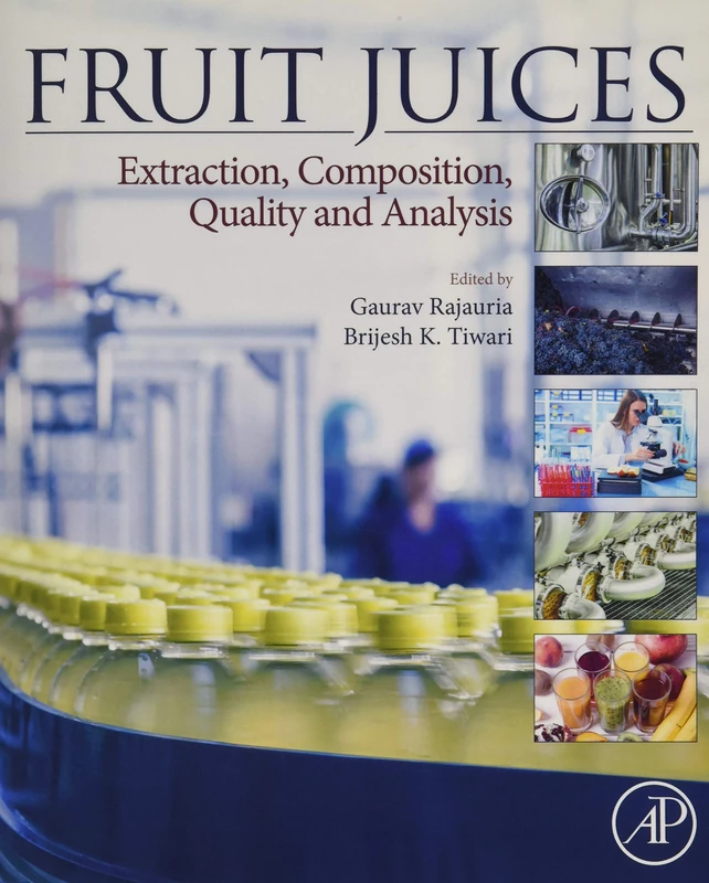 Fruit Juices: Extraction, Composition, Quality and Analysis