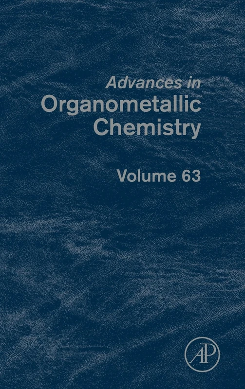 Advances in Organometallic Chemistry (Volume 63)