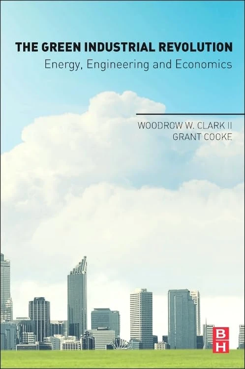 The Green Industrial Revolution: Energy, Engineering and Economics
