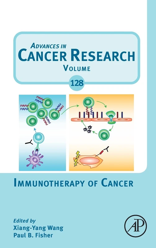 Immunotherapy of Cancer (Volume 128) (Advances in Cancer Research, Volume 128)