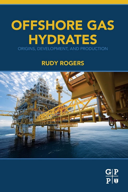 Offshore Gas Hydrates: Origins, Development, and Production