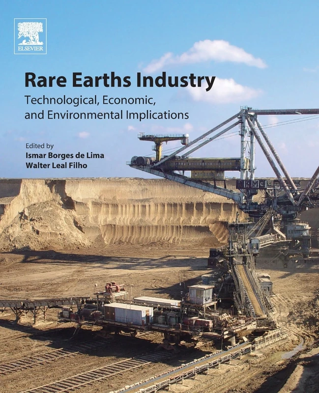 Rare Earths Industry: Technological, Economic, and Environmental Implications