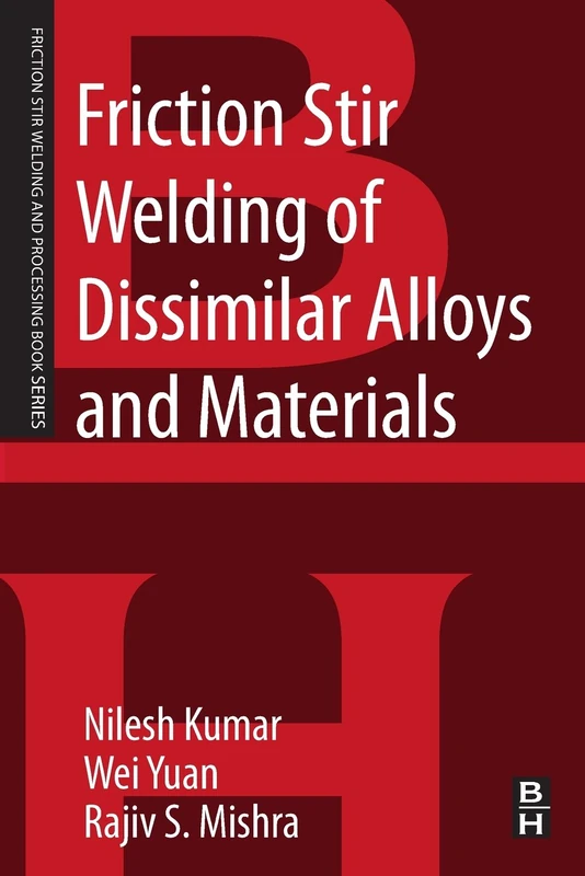 Friction Stir Welding of Dissimilar Alloys and Materials (Friction Stir Welding and Processing)