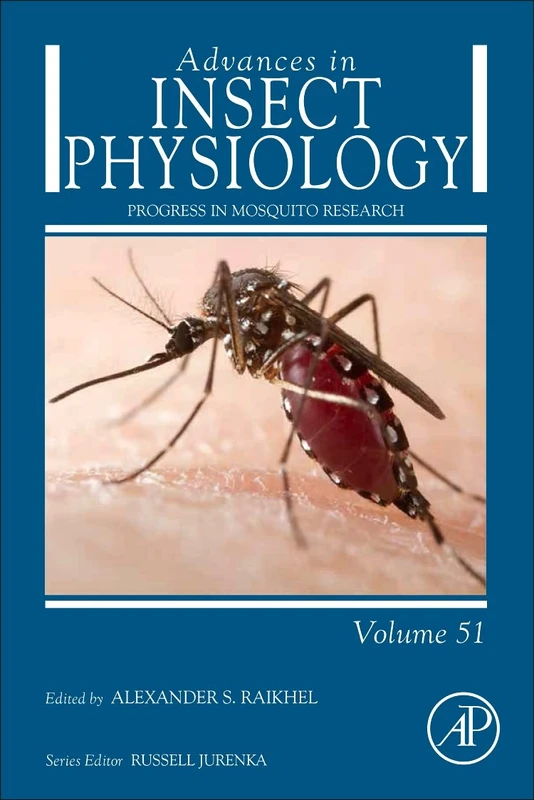 Progress in Mosquito Research: Volume 51 (Advances in Insect Physiology, Volume 51)