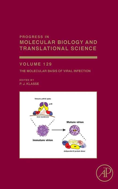 The Molecular Basis of Viral Infection (Volume 129) (Progress in Molecular Biology and Translational Science, Volume 129)