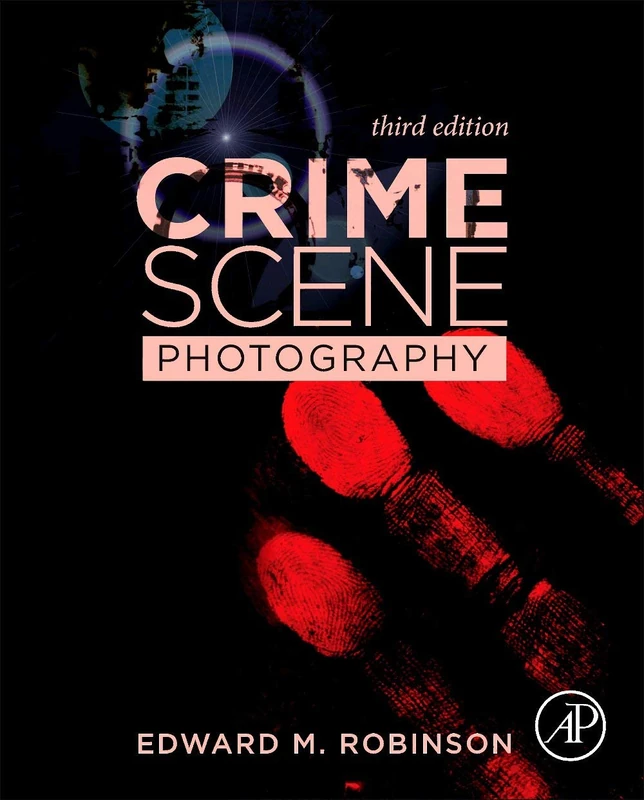 Academic Press Crime Scene Photography - Third Edition Book