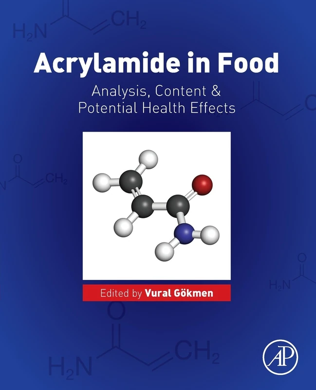 Academic Press: Acrylamide in Food Analysis and Health Effects