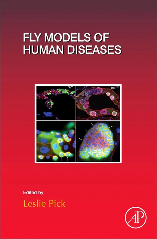 Fly Models of Human Diseases: Volume 121 (Current Topics in Developmental Biology, Volume 121)