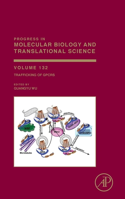 Trafficking of GPCRs (Volume 132) (Progress in Molecular Biology and Translational Science, Volume 132)