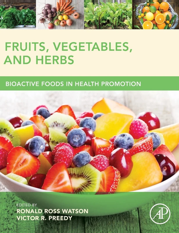 Fruits, Vegetables, and Herbs: Bioactive Foods in Health Promotion