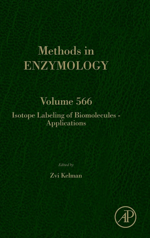 Academic Press Isotope Labeling of Biomolecules - Vol 566