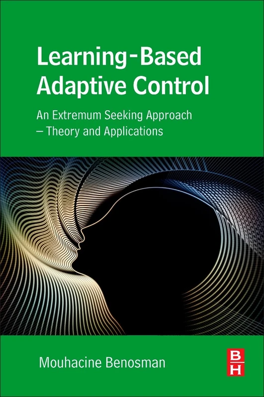 Learning-Based Adaptive Control: An Extremum Seeking Approach - Theory and Applications