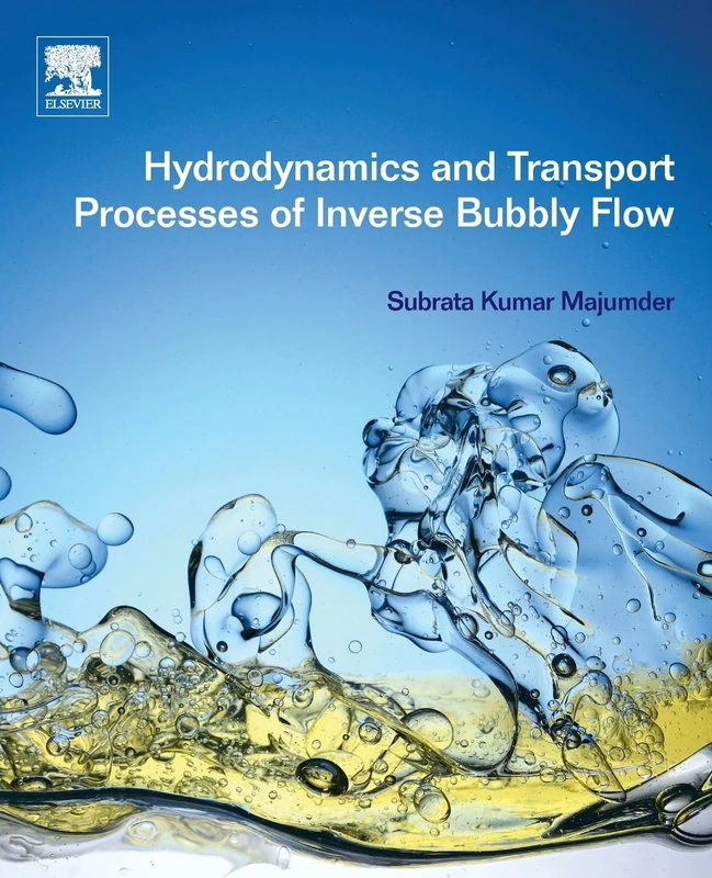Elsevier - Hydrodynamics and Transport Processes of Inverse Bubbly Flow