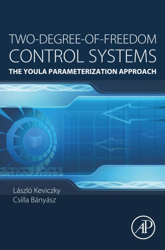 Two-Degree-of-Freedom Control Systems: The Youla Parameterization Approach