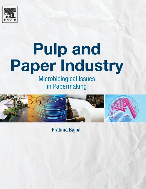 Pulp and Paper Industry: Microbiological Issues in Papermaking