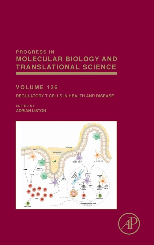 Regulatory T Cells in Health and Disease (Progress in Molecular Biology and Translational Science): Volume 136