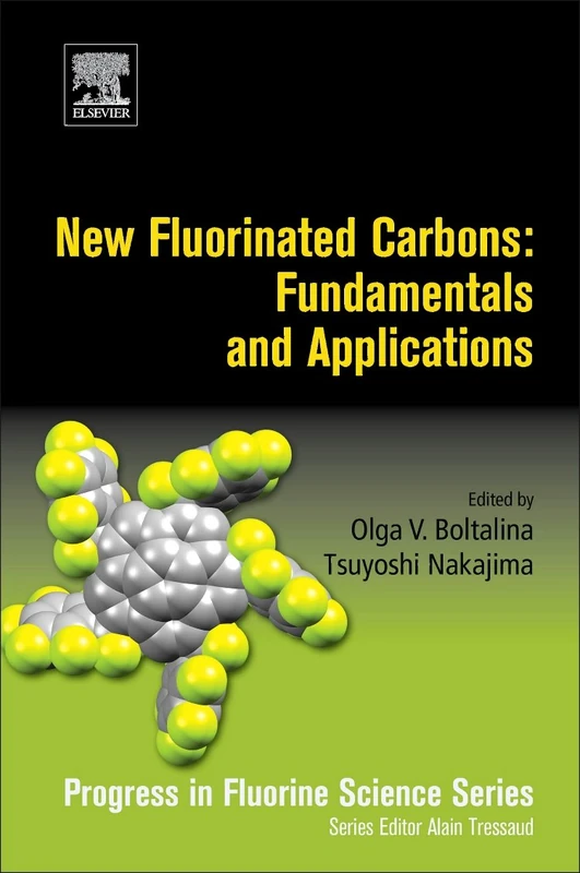 New Fluorinated Carbons: Fundamentals and Applications: Progress in Fluorine Science Series