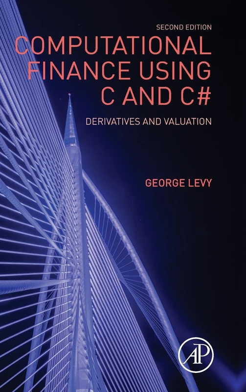 Computational Finance Using C and C#: Derivatives and Valuation (Quantitative Finance)