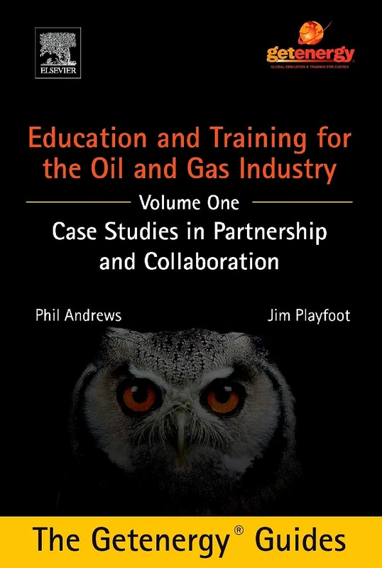 Education and Training for the Oil and Gas Industry: Case Studies in Partnership and Collaboration Custom