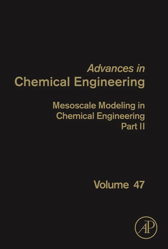 Academic Press Mesoscale Modeling in Chemical Engineering Vol 47