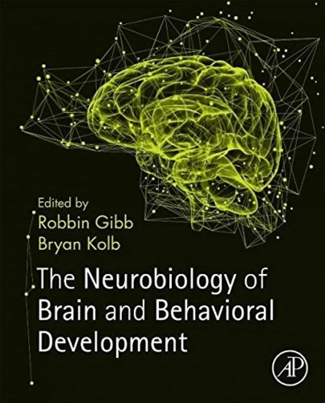 The Neurobiology of Brain and Behavioral Development