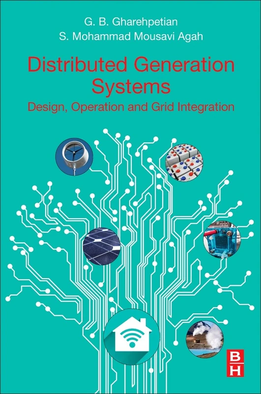 Distributed Generation Systems: Design, Operation and Grid Integration