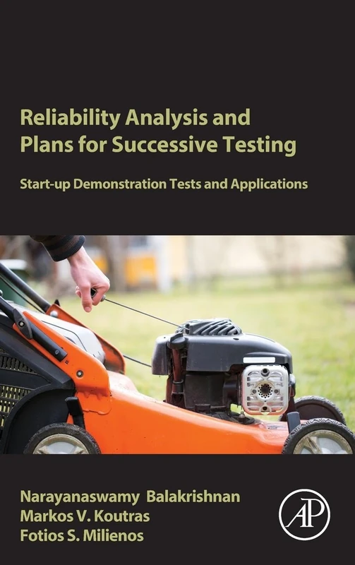 Reliability Analysis and Plans for Successive Testing: Start-up Demonstration Tests and Applications