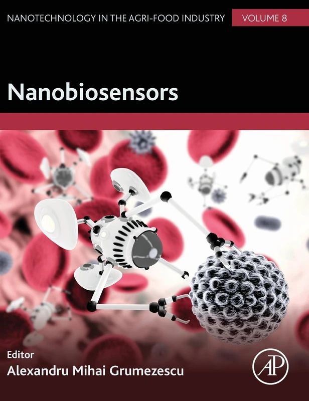 Nanobiosensors (Volume 8) (Nanotechnology in the Agri-Food Industry, Volume 8)