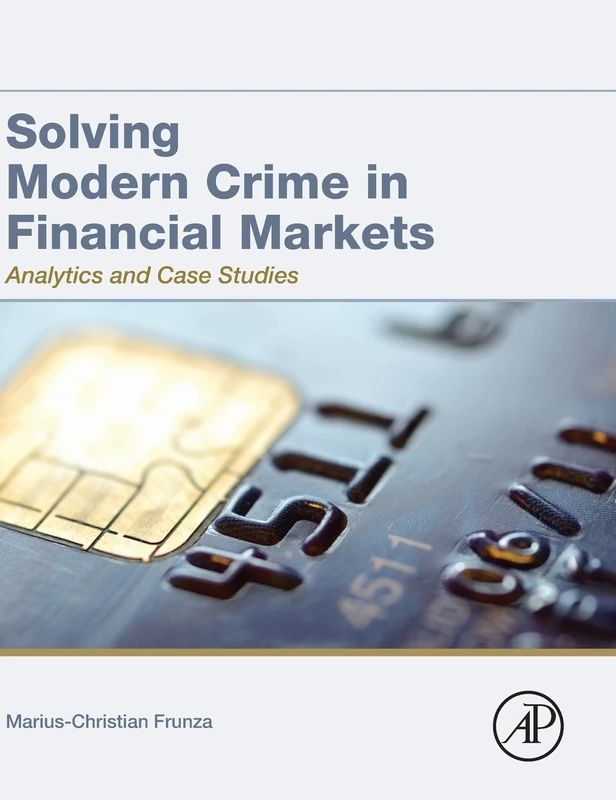 Solving Modern Crime in Financial Markets: Analytics and Case Studies