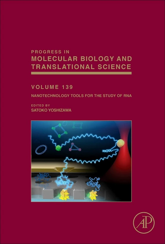 Nanotechnology Tools for the Study of RNA (Progress in Molecular Biology and Translational Science): Volume 139