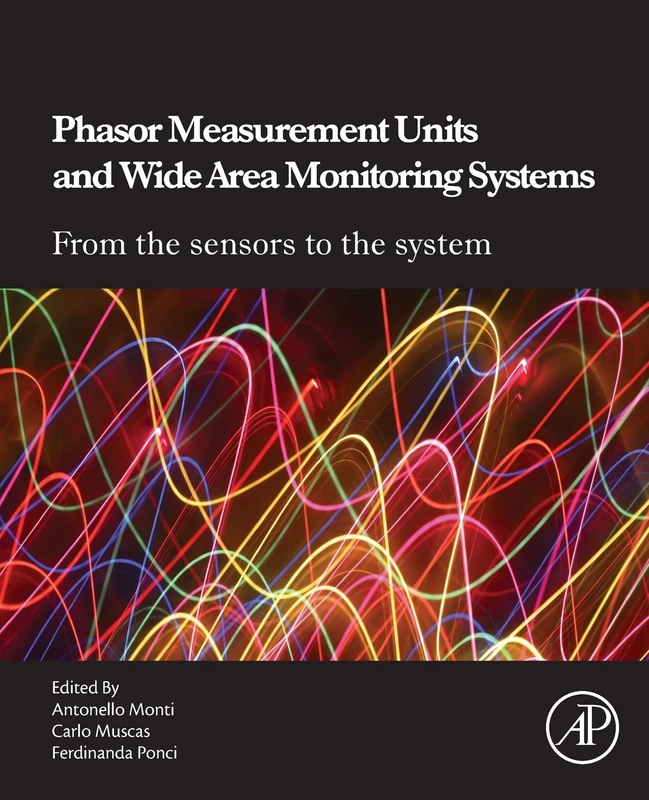 Phasor Measurement Units and Wide Area Monitoring Systems: From the Sensors to the System