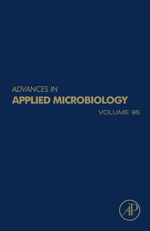 Advances in Applied Microbiology: Volume 95