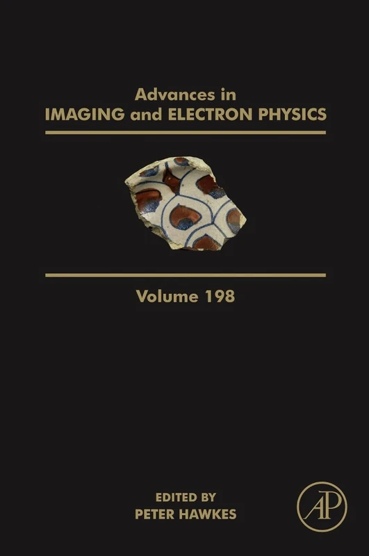 Advances in Imaging and Electron Physics: Volume 198