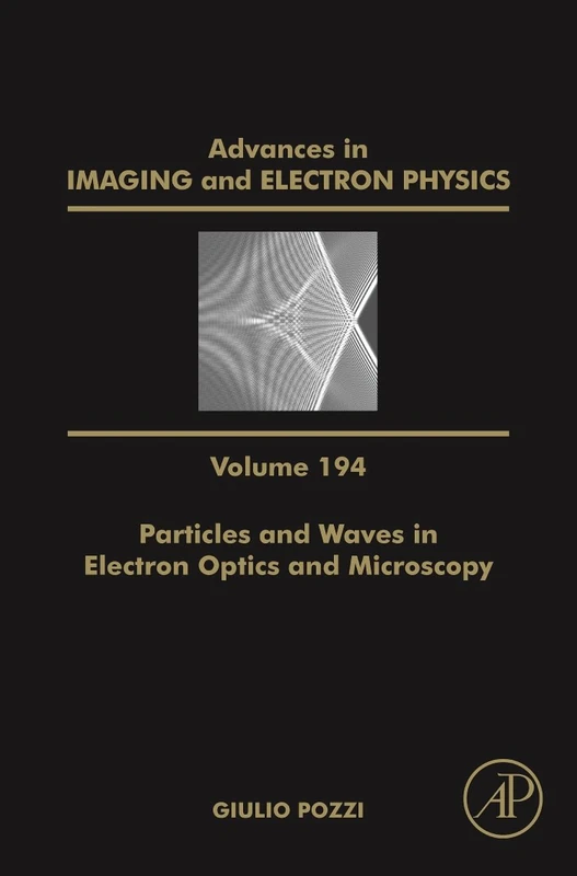 Particles and Waves in Electron Optics and Microscopy: Volume 194 (Advances in Imaging and Electron Physics, Volume 194)
