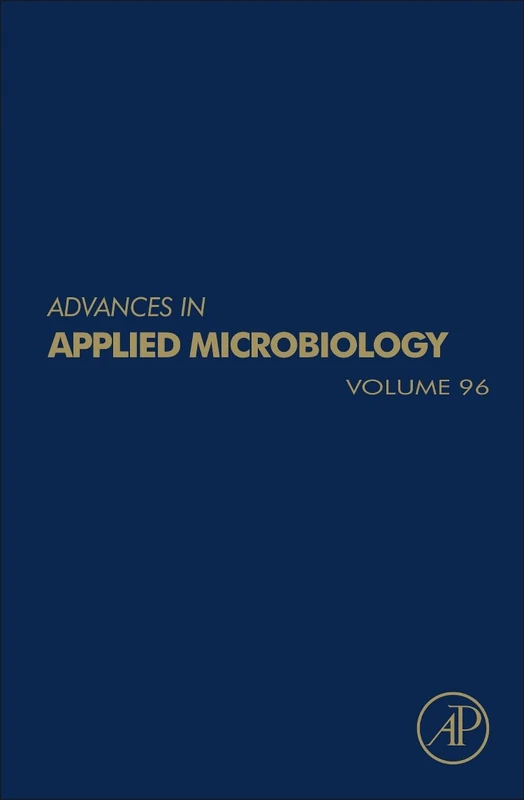 Advances in Applied Microbiology: Volume 96