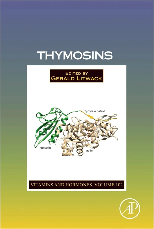 Thymosins: Volume 102 (Vitamins and Hormones, Volume 102)