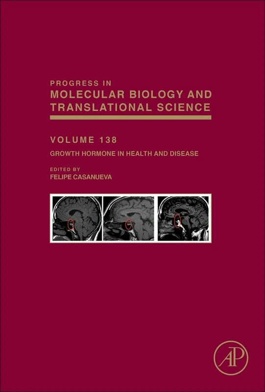 Growth Hormone in Health and Disease (Progress in Molecular Biology and Translational Science): Volume 138