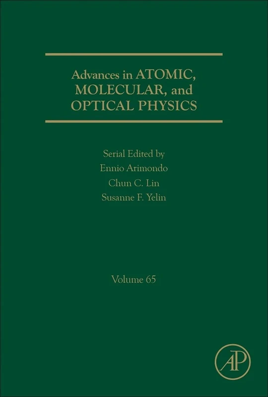 Advances in Atomic, Molecular, and Optical Physics: Volume 65