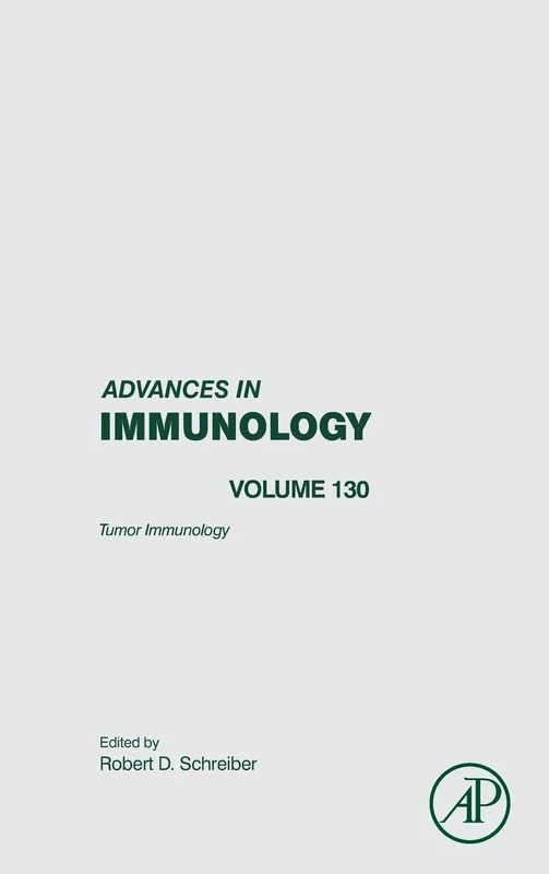 Tumor Immunology (Advances in Immunology): Volume 130 - Image 1